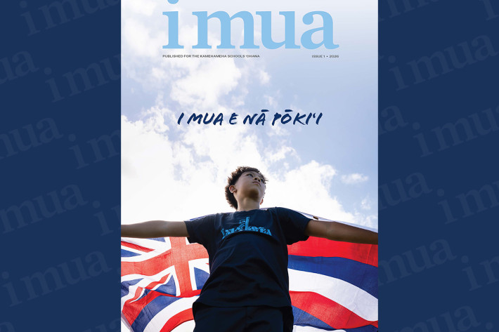 New I Mua magazine celebrates Ke Aliʻi Pauahi’s kauoha, ‘āina