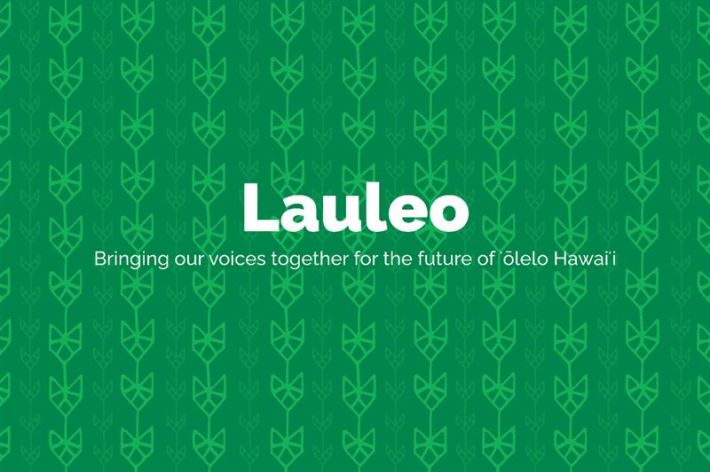 Lend your leo to new ʻōiwi-run app meant to amplify ‘ōlelo Hawaiʻi