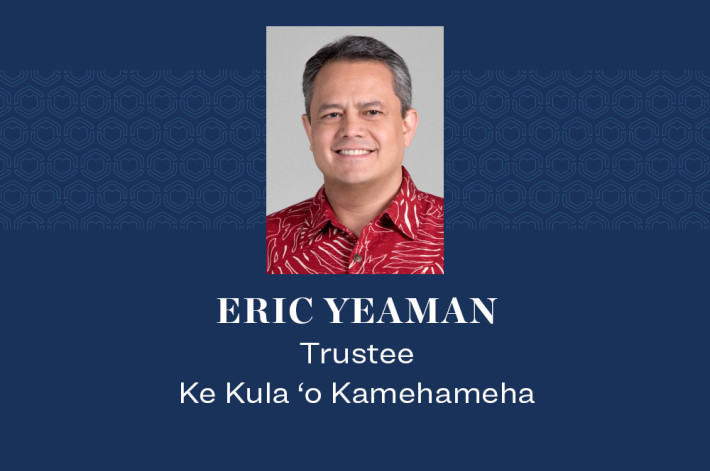 Probate Court selects Eric Yeaman as Ke Kula ʻo Kamehameha Trustee