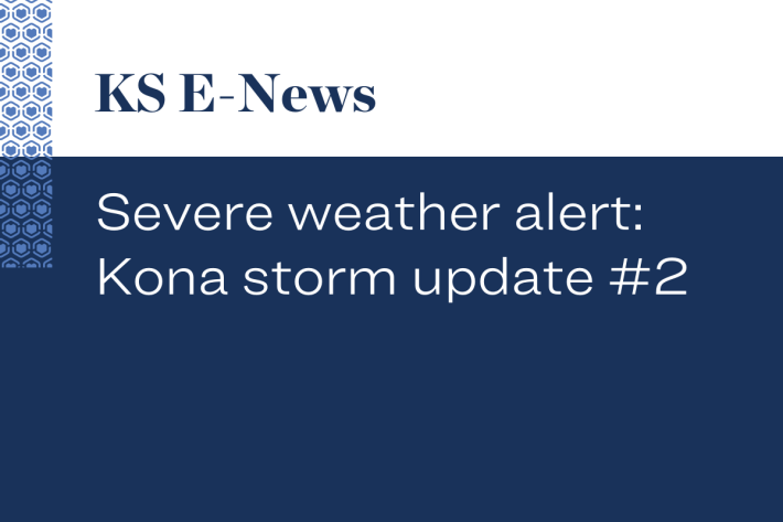 Severe weather alert: Kona storm update #2
